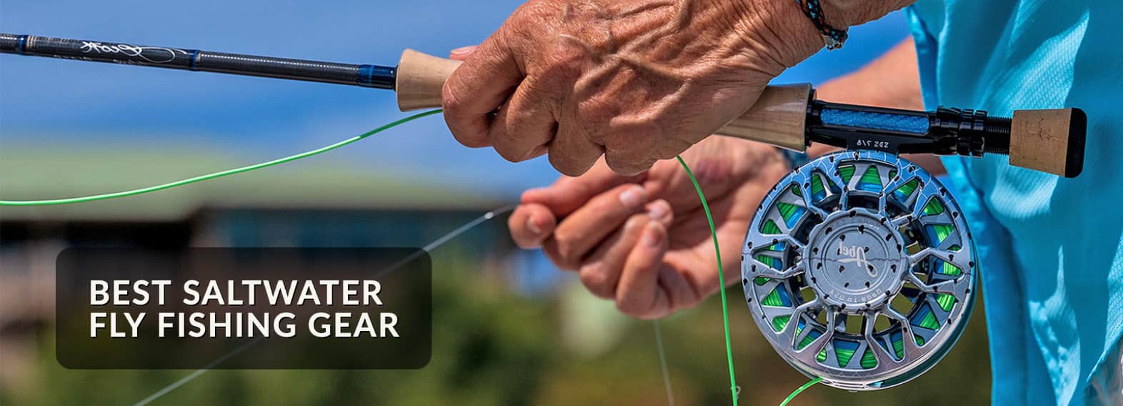 Best Saltwater Fly Fishing Gear 2022 - Reelflyrod